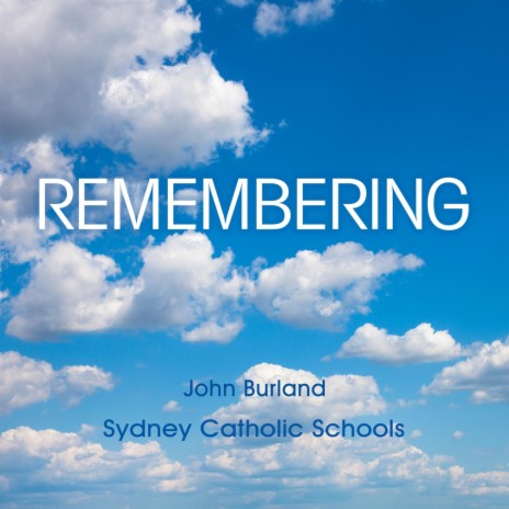 Remembering (feat. Sydney Catholic Schools) | Boomplay Music