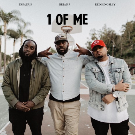 1 of Me ft. Red Kingsley & Brian J | Boomplay Music