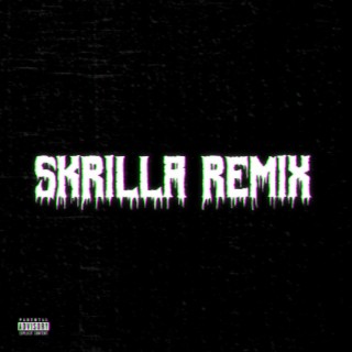 Skrilla Remix lyrics | Boomplay Music