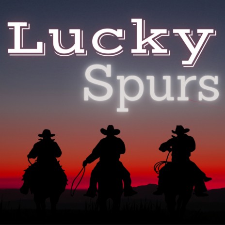 Lucky Spurs | Boomplay Music