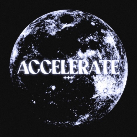 ACCELERATE | Boomplay Music