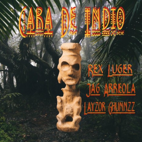 Cara de Indio ft. Rex Luger & Layzor Ghunnzz | Boomplay Music