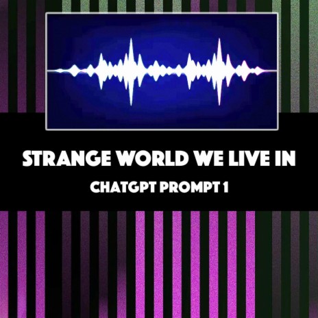 Strange World We Live In | Boomplay Music