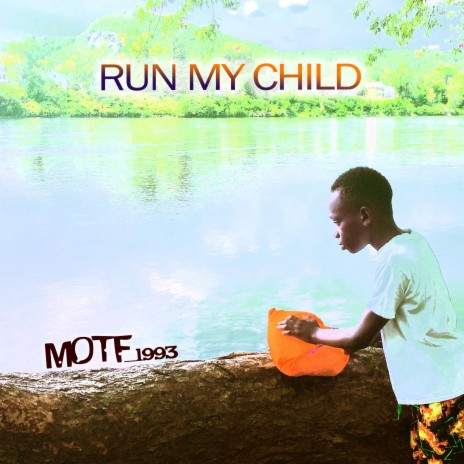 Run My Child | Boomplay Music
