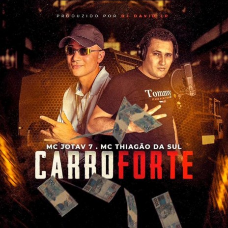 Carro Forte ft. MC Thiagão da Sul | Boomplay Music