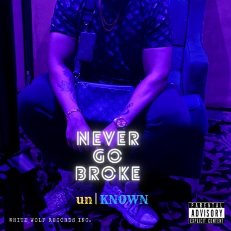 Never Go Broke | Boomplay Music