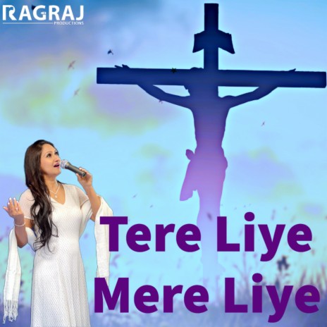 Tere Liye Mere Liye ft. Denise Harbour | Boomplay Music