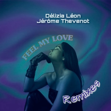 Feel My Love (DJ Pmj Extended Remix) ft. Jérôme Thévenot