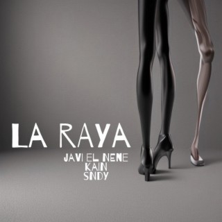 La Raya ft. kain lyrics | Boomplay Music