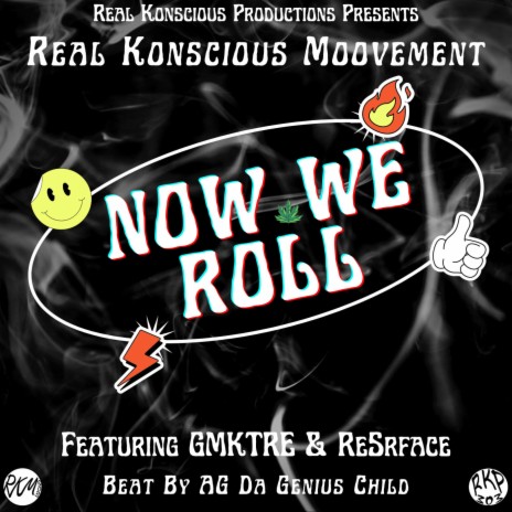 NOW WE ROLL ft. GMKTRE & ReSrface | Boomplay Music