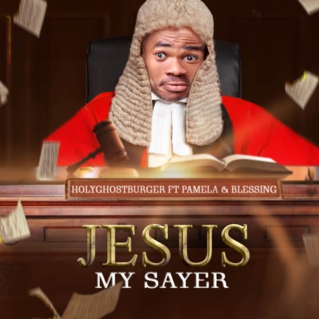 Jesus My Sayer ft. Pamela & Blessing | Boomplay Music