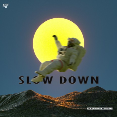 Slow Down | Boomplay Music