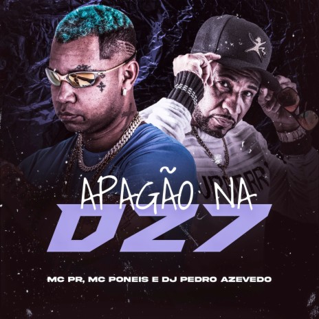 Apagão Na DZ7 ft. MC Poneis & DJ Pedro Azevedo | Boomplay Music
