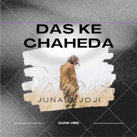 Das Ke Chaheda ft. Usama Gillani & Zaib Shah | Boomplay Music