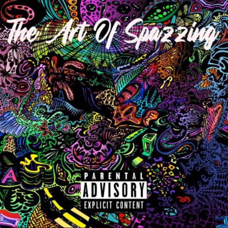 The Art of Spazzing ft. 2smoove$antana | Boomplay Music