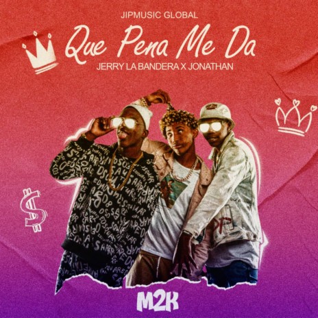 Que Pena Me Da ft. Jerry La Bandera & JipMusic Global | Boomplay Music