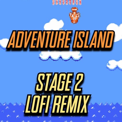 Adventure Island - Stage 2 (LoFi Remix) | Boomplay Music