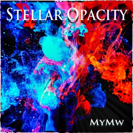 Stellar Opacity (Lemniscate and Tetryonics remastered) | Boomplay Music