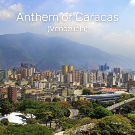 Anthem of Caracas (Venezuela) | Boomplay Music