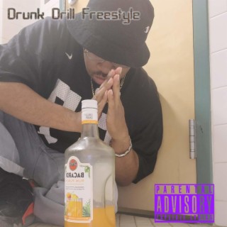 Drunk Drill Freestyle