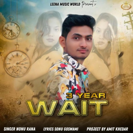 3 Year wait ft. Nonu Rana & Hema Negi | Boomplay Music