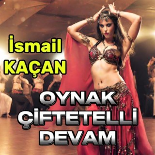 Oynak Çiftetelli Devam