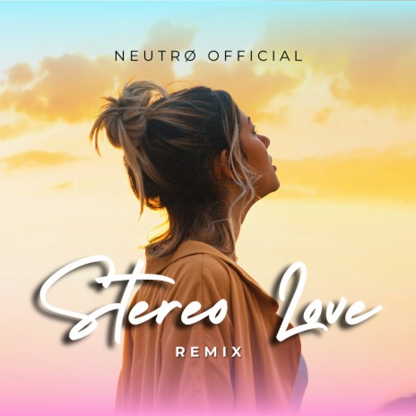 Stereo Love (Remix) ft. Vika Jygulina | Boomplay Music