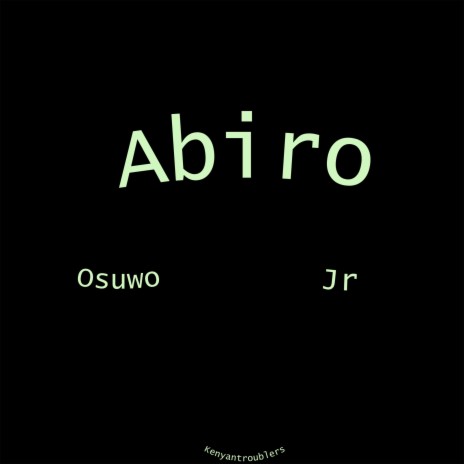 Abiro ft. OsuwoJr | Boomplay Music