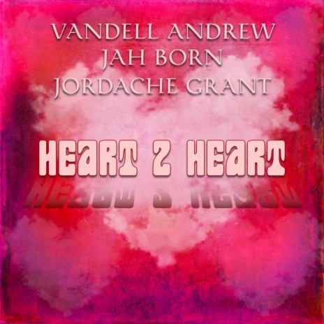 Heart 2 Heart ft. Jah Born & Jordache Grant