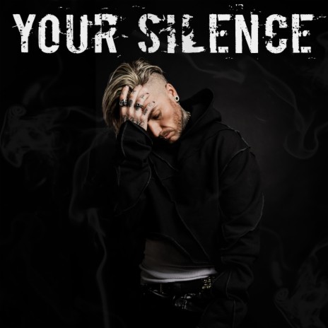 Your Silence | Boomplay Music