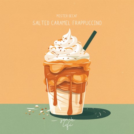 Salted Caramel Frappuccino ft. soave lofi | Boomplay Music