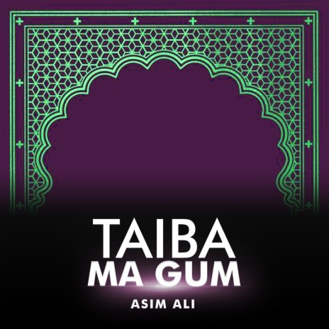 Taiba Ma Gum | Boomplay Music