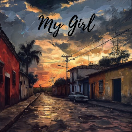 My Girl | Boomplay Music