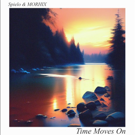 Time Moves On ft. Morhix