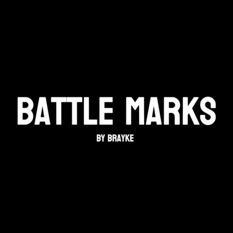 Battle Marks | Boomplay Music