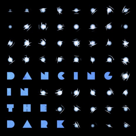 Dancing In the Dark | Boomplay Music