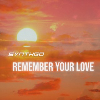 Remember Your Love (Maxi)
