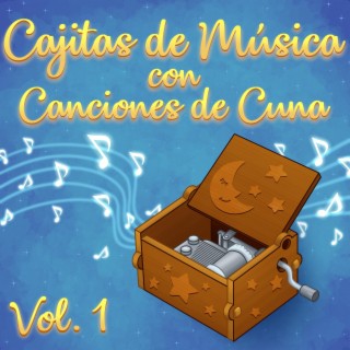 Cajitas de Música con Canciones de Cuna, Vol.1