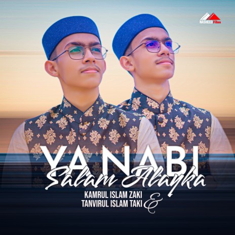 Ya Nabi Salamu Alaika ft. Tanvirul Islam Taki | Boomplay Music