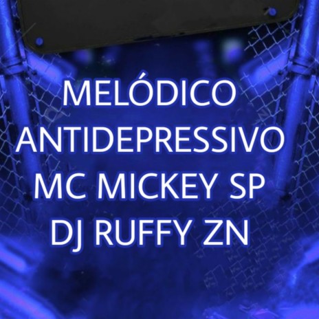 MELÓDICO ANTIDEPRESSIVO ft. Dj Ruffy ZN | Boomplay Music