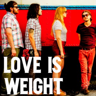 Love is Weight