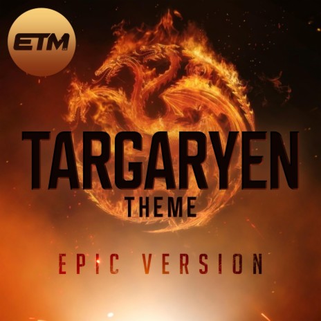 Targaryen Theme (Epic Version) | Boomplay Music