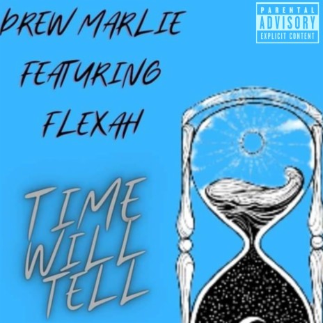 Time Will Tell (feat. Flexah)