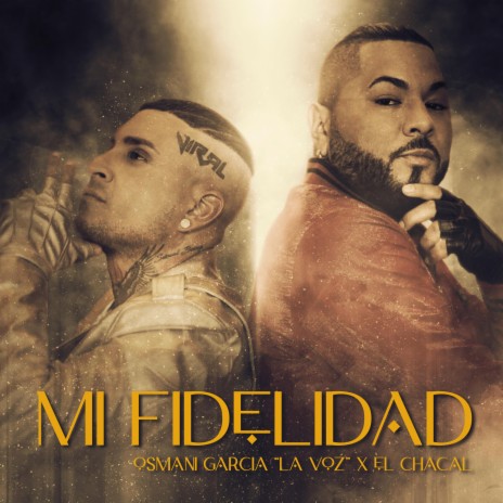 Mi Fidelidad ft. El Chacal | Boomplay Music