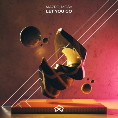 Let You Go ft. Moav | Boomplay Music