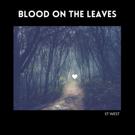 Blood On The Leaves