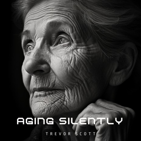 Aging Silently | Boomplay Music