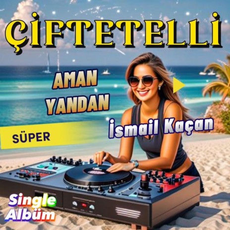 Aman Yandan Çiftetelli