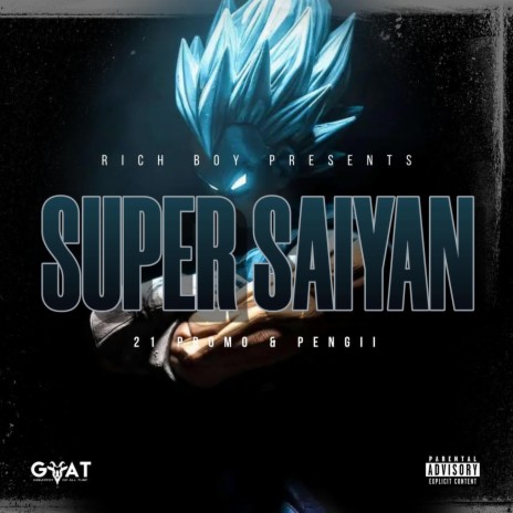 Super Saiyan ft. 21 Promo & Pengii | Boomplay Music