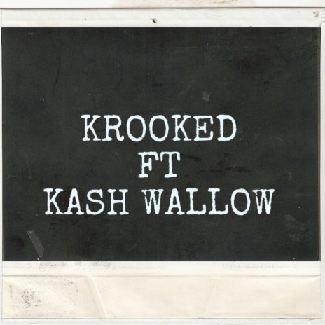 KROOKED ft. KASH WALLOW | Boomplay Music